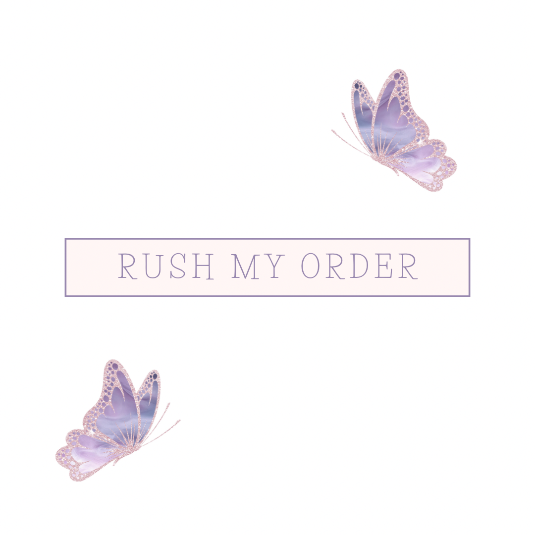 RUSH MY ORDER